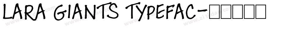 LARA GIANTS TYPEFAC字体转换